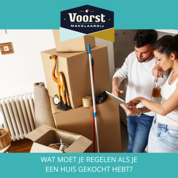 Regelen als je huis koopt Voorst makelaardij