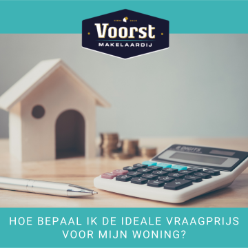 Hoe bepaal ik de ideale vraagprijs voor mijn woning_