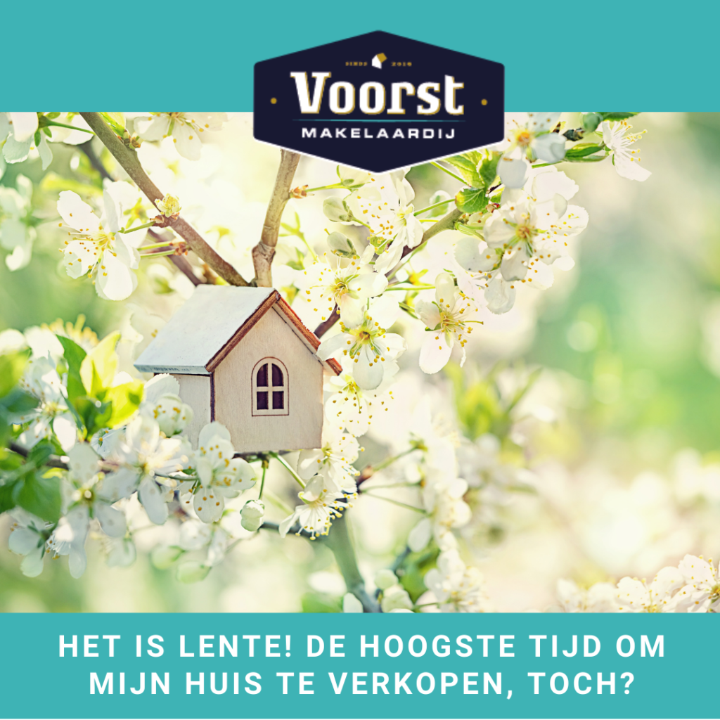 stad opzettelijk strip Het is lente! De hoogste tijd om mijn huis te verkopen, toch? - Voorst  Makelaardij - Zwolle