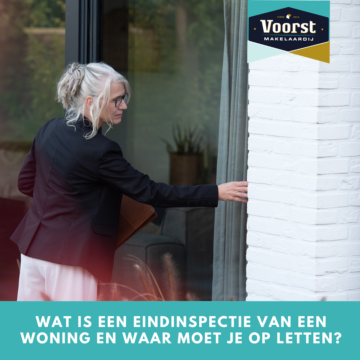 Wat is een eindinspectie van een woning en waar moet je op letten?